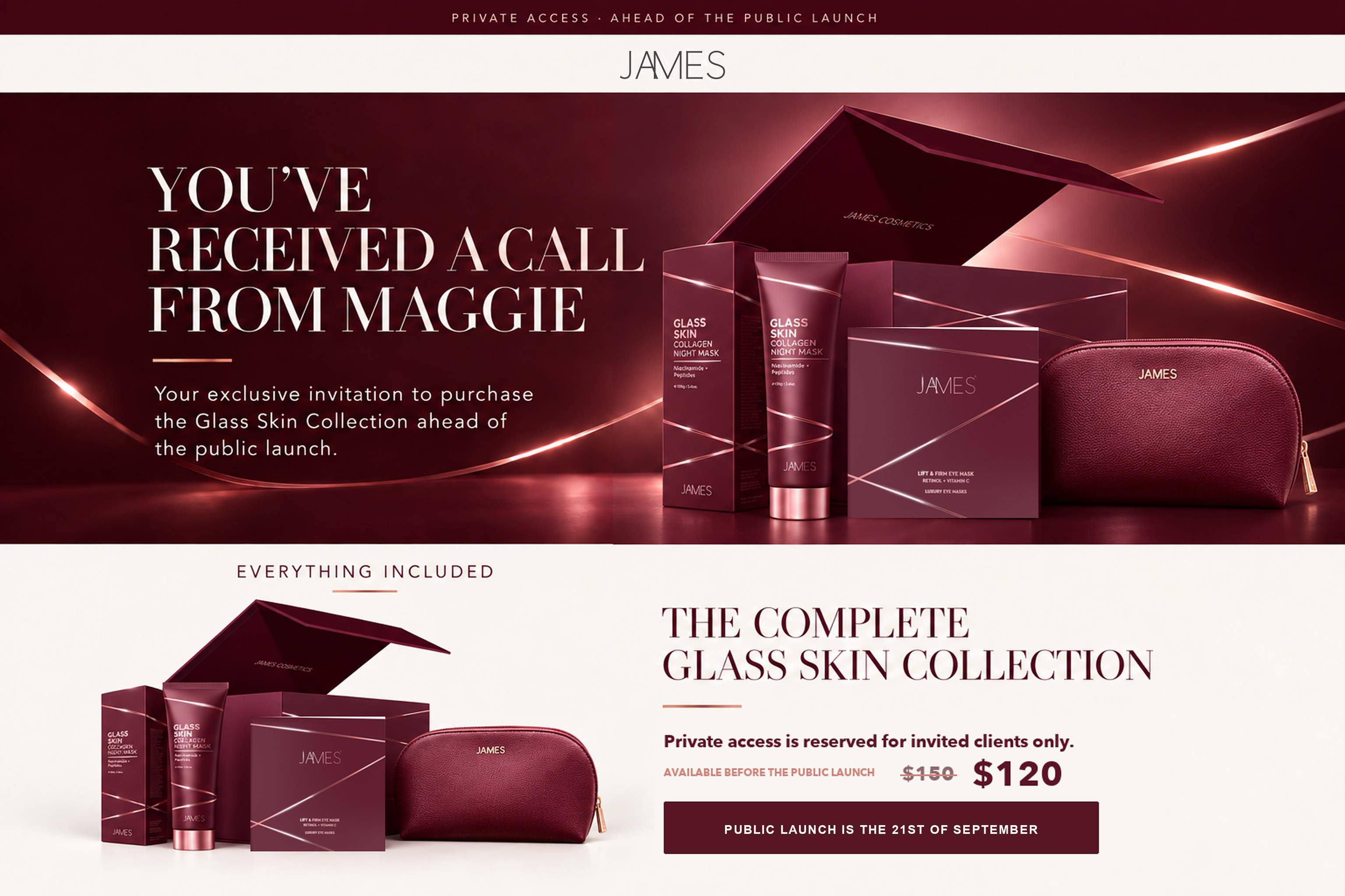 The complete James Cosmetics Glass Skin collection. You've received a call from Maggie
